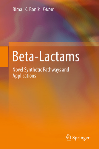 Beta-Lactams: Novel Synthetic Pathways and Applications