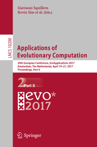 Applications of Evolutionary Computation: 20th European Conference, EvoApplications 2017, Amsterdam, The Netherlands, April 19-21, 2017, Proceedings, Part II