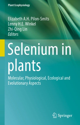 Selenium in plants: Molecular, Physiological, Ecological and Evolutionary Aspects