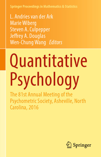 Quantitative Psychology: The 81st Annual Meeting of the Psychometric Society, Asheville, North Carolina, 2016