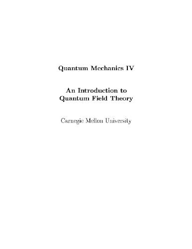 Introduction to QFT (CMU lecture notes draft)