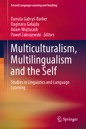 Multiculturalism, Multilingualism and the Self: Studies in Linguistics and Language Learning