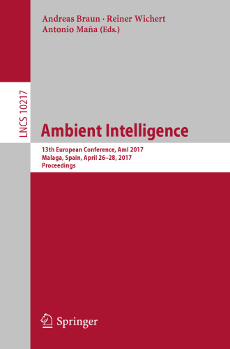 Ambient Intelligence: 13th European Conference, AmI 2017, Malaga, Spain, April 26–28, 2017, Proceedings