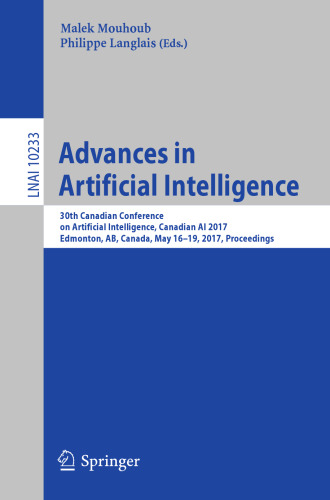 Advances in Artificial Intelligence: 30th Canadian Conference on Artificial Intelligence, Canadian AI 2017, Edmonton, AB, Canada, May 16-19, 2017, Proceedings