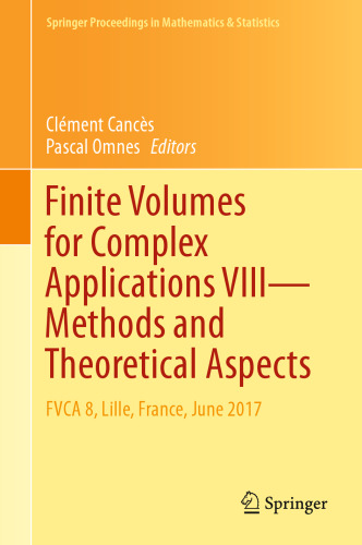 Finite Volumes for Complex Applications VIII - Methods and Theoretical Aspects : FVCA 8, Lille, France, June 2017