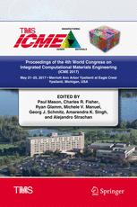 Proceedings of the 4th World Congress on Integrated Computational Materials Engineering (ICME 2017)