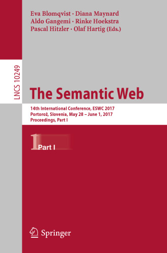 The Semantic Web: 14th International Conference, ESWC 2017, Portorož, Slovenia, May 28 – June 1, 2017, Proceedings, Part I