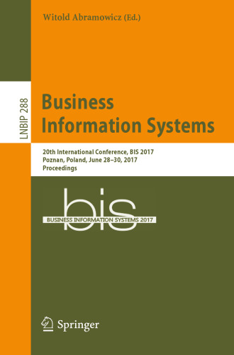 Business Information Systems: 20th International Conference, BIS 2017, Poznan, Poland, June 28–30, 2017, Proceedings