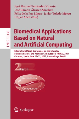 Biomedical Applications Based on Natural and Artificial Computing: International Work-Conference on the Interplay Between Natural and Artificial Computation, IWINAC 2017, Corunna, Spain, June 19-23, 2017, Proceedings, Part II