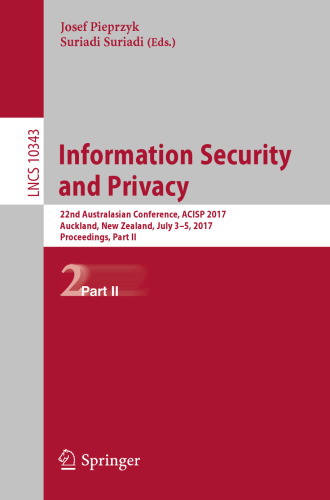 Information Security and Privacy: 22nd Australasian Conference, ACISP 2017, Auckland, New Zealand, July 3–5, 2017, Proceedings, Part II