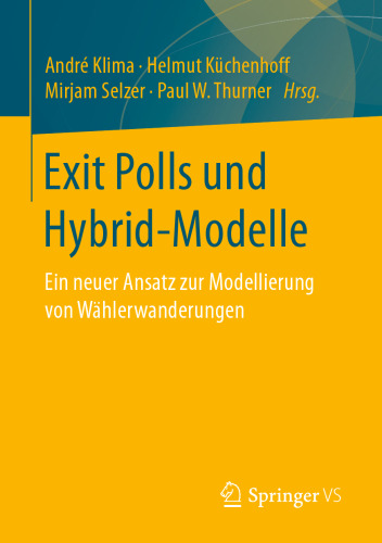 Exit Polls und Hybrid-Modelle: Ein neuer Ansatz zur Modellierung von Wählerwanderungen