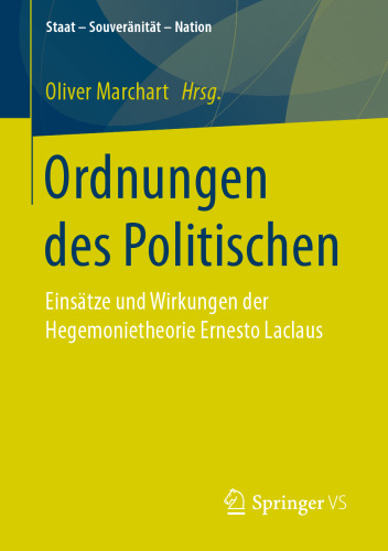 Ordnungen des Politischen: Einsätze und Wirkungen der Hegemonietheorie Ernesto Laclaus