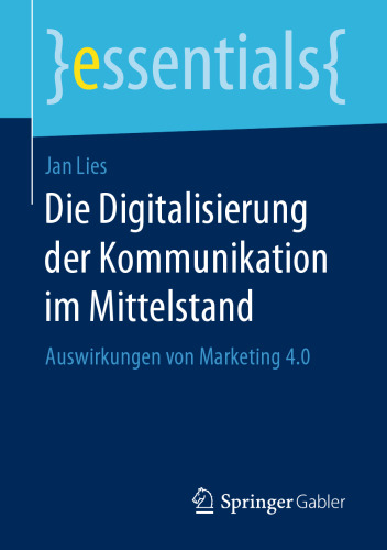 Die Digitalisierung der Kommunikation im Mittelstand: Auswirkungen von Marketing 4.0