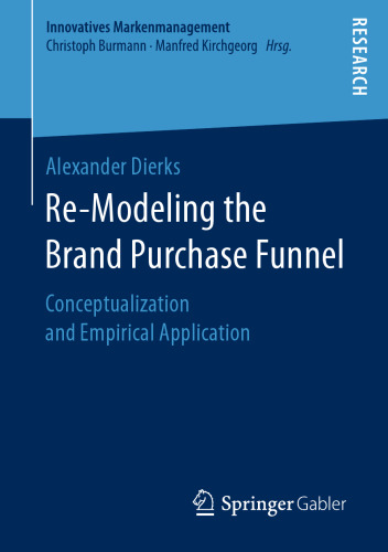 Re-Modeling the Brand Purchase Funnel: Conceptualization and Empirical Application