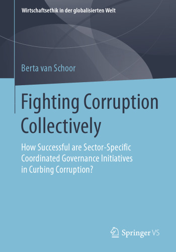 Fighting Corruption Collectively: How Successful are Sector-Specific Coordinated Governance Initiatives in Curbing Corruption?