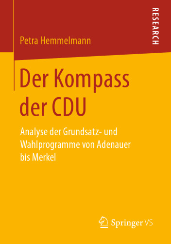 Der Kompass der CDU : Analyse der Grundsatz- und Wahlprogramme von Adenauer bis Merkel 