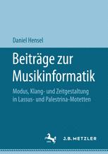 Beiträge zur Musikinformatik: Modus, Klang- und Zeitgestaltung in Lassus- und Palestrina-Motetten