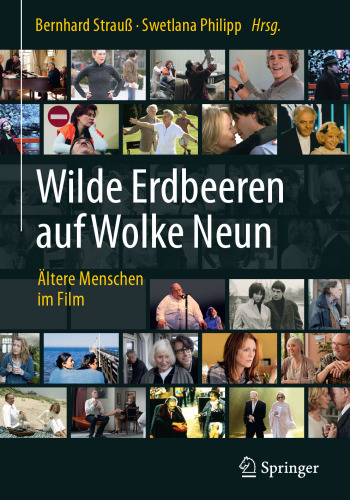 Wilde Erdbeeren auf Wolke Neun: Ältere Menschen im Film