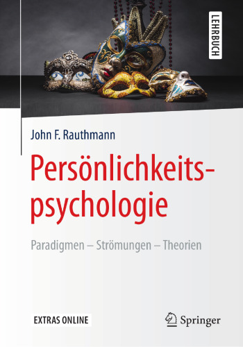 Persönlichkeitspsychologie: Paradigmen – Strömungen – Theorien