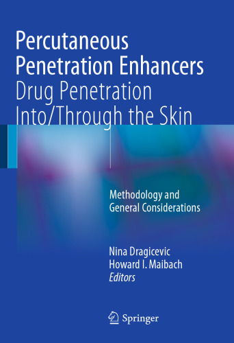 Percutaneous Penetration Enhancers Drug Penetration Into/Through the Skin: Methodology and General Considerations