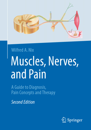 Muscles, Nerves, and Pain: A Guide to Diagnosis, Pain Concepts, and Therapy