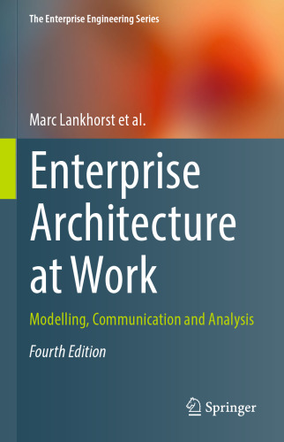 Enterprise Architecture at Work: Modelling, Communication and Analysis