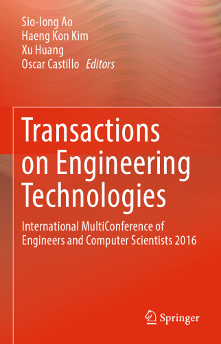 Transactions on Engineering Technologies: International MultiConference of Engineers and Computer Scientists 2016