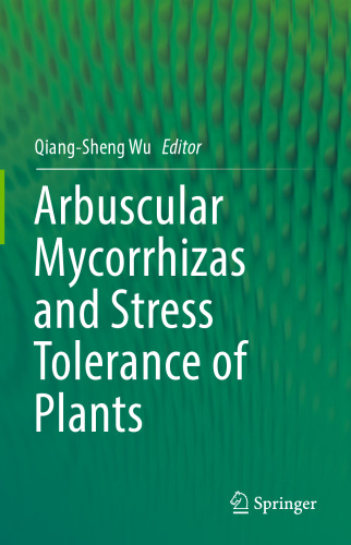 Arbuscular Mycorrhizas and Stress Tolerance of Plants