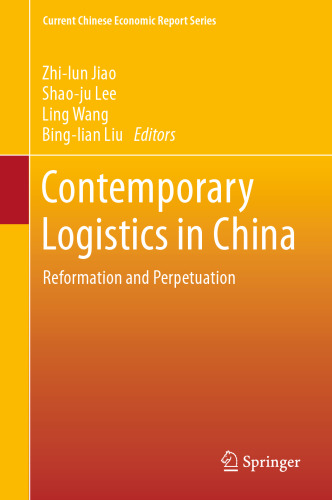 Contemporary Logistics in China : Reformation and Perpetuation