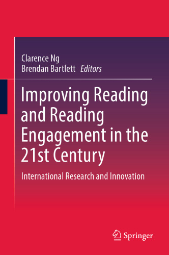 Improving Reading and Reading Engagement in the 21st Century: International Research and Innovation