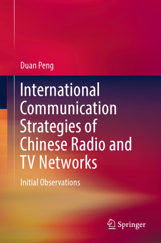 International Communication Strategies of Chinese Radio and TV Networks: Initial Observations