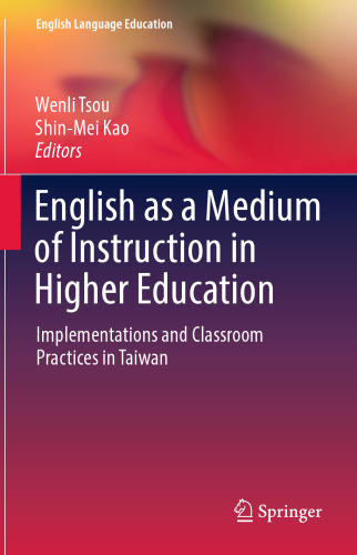 English as a Medium of Instruction in Higher Education: Implementations and Classroom Practices in Taiwan