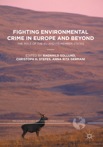 Fighting Environmental Crime in Europe and Beyond: The Role of the EU and Its Member States