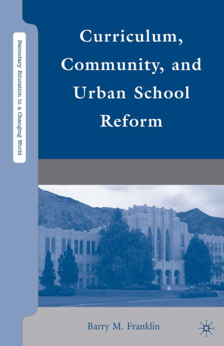 Curriculum, Community, and Urban School Reform