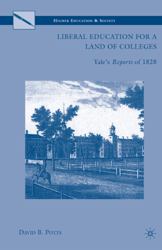 Liberal Education for a Land of Colleges: Yale’s Reports of 1828