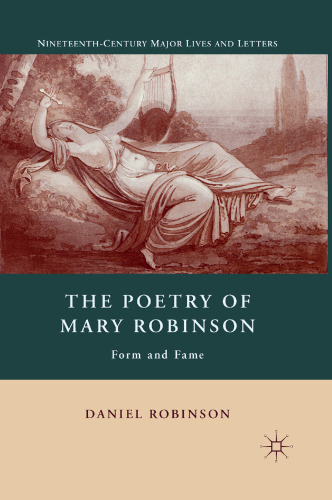 The Poetry of Mary Robinson: Form and Fame