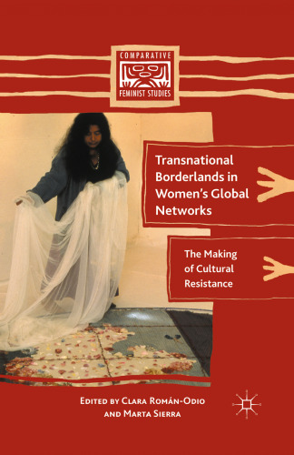 Transnational Borderlands in Women’s Global Networks: The Making of Cultural Resistance