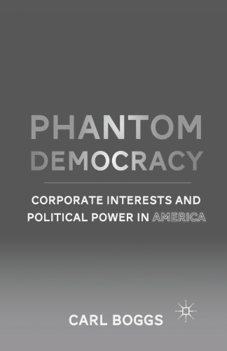 Phantom Democracy: Corporate Interests and Political Power in America