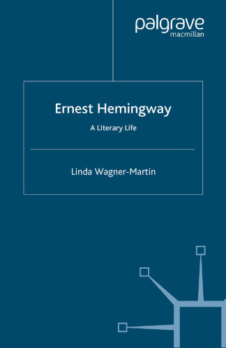 Ernest Hemingway: A Literary Life