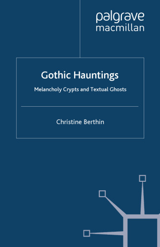 Gothic Hauntings: Melancholy Crypts and Textual Ghosts