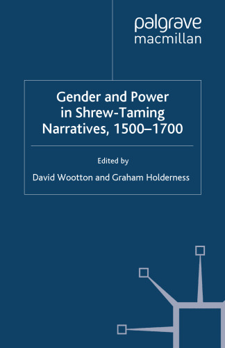 Gender and Power in Shrew-Taming Narratives, 1500–1700