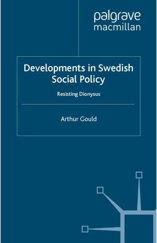 Developments in Swedish Social Policy: Resisting Dionysus