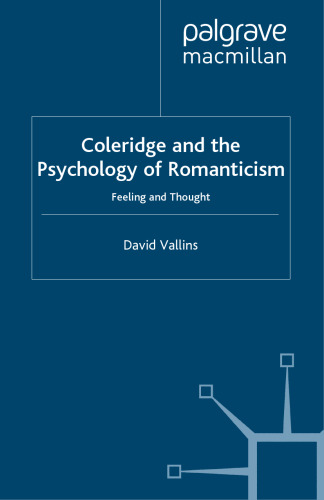 Coleridge and the Psychology of Romanticism: Feeling and Thought