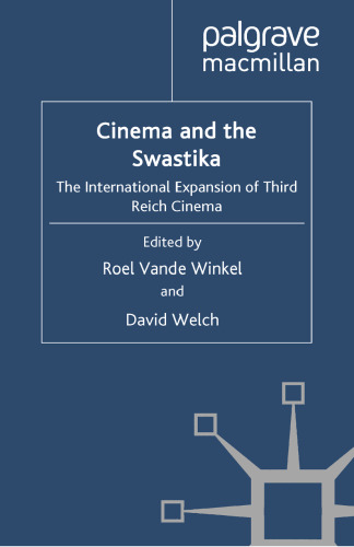 Cinema and the Swastika: The International Expansion of Third Reich Cinema