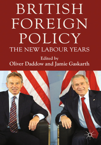 British Foreign Policy: The New Labour Years