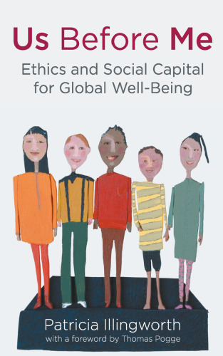 Us Before Me: Ethics and Social Capital for Global Well-Being