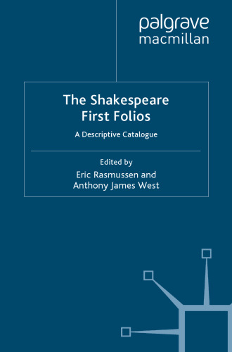 The Shakespeare First Folios: A Descriptive Catalogue