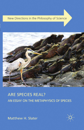 Are Species Real?: An Essay on the Metaphysics of Species