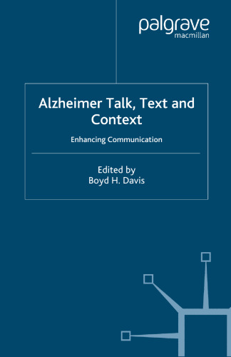 Alzheimer Talk, Text and Context: Enhancing Communication