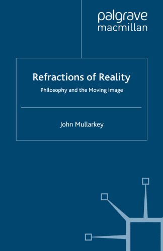 Refractions of Reality: Philosophy and the Moving Image